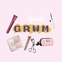 GRWM, девчонки