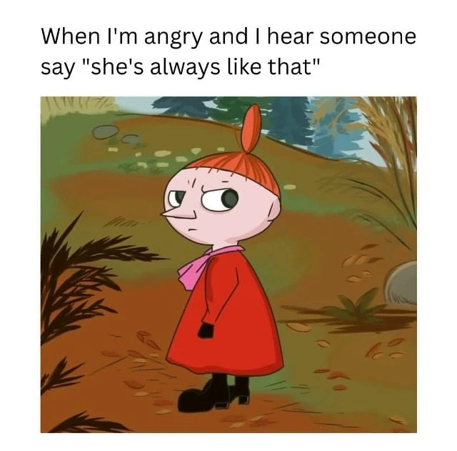 When I'm angry and I hear someone say "she's always like that"

like that [laɪk ðæt] - так, такой, т