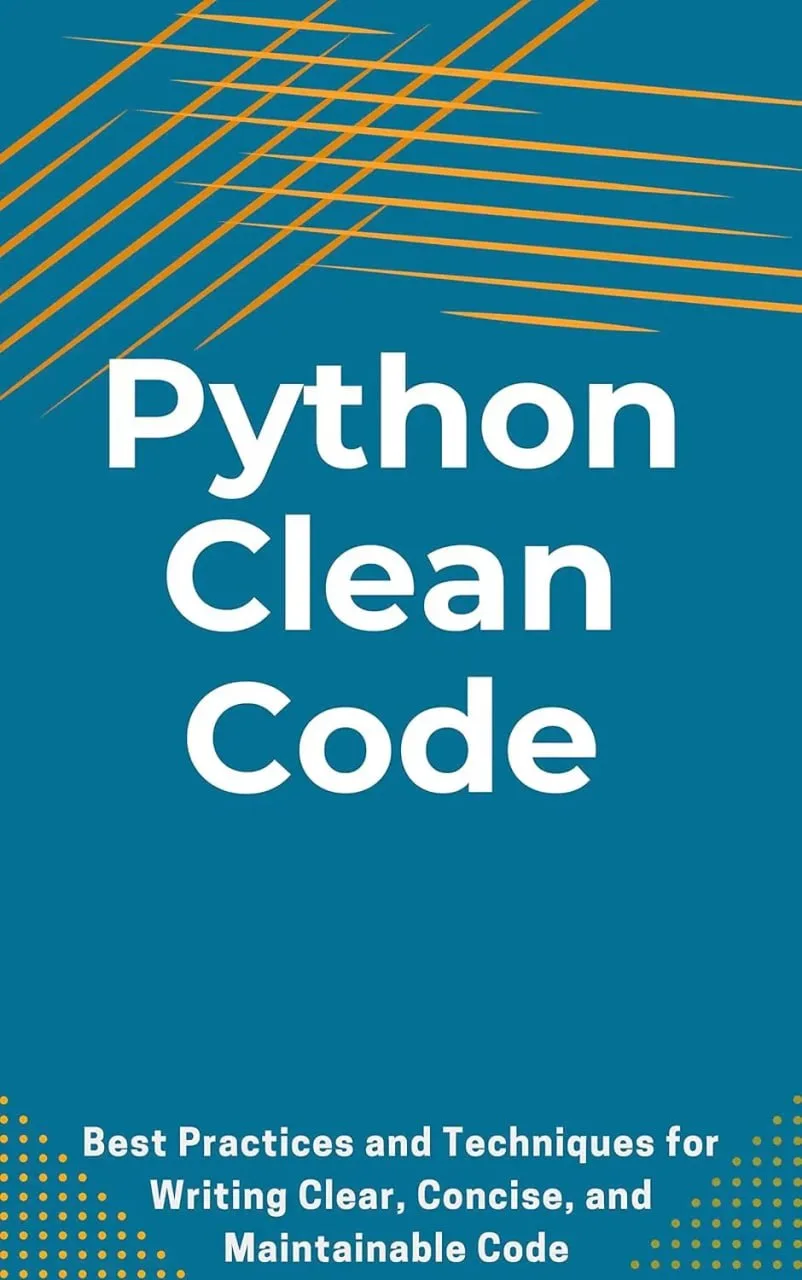 Python Clean Code

Описание:
«Чистый код на Python» — это подробное руководство для разработчиков на