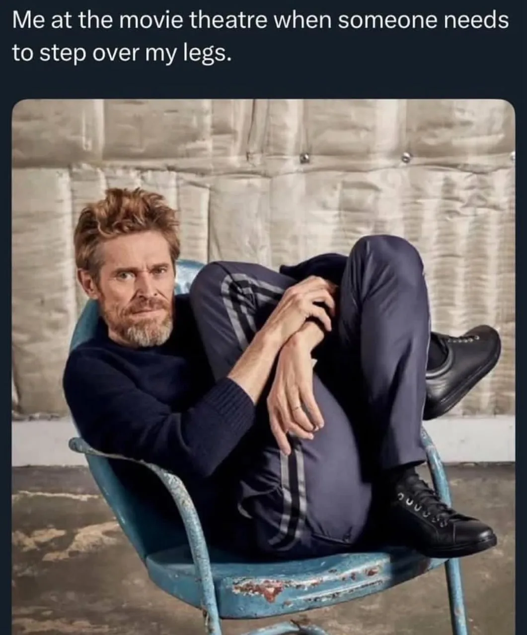 Me at the movie theatre when someone needs to step over my legs

movie theatre [ˈmuːvi ˌθɪətə(r)] - 