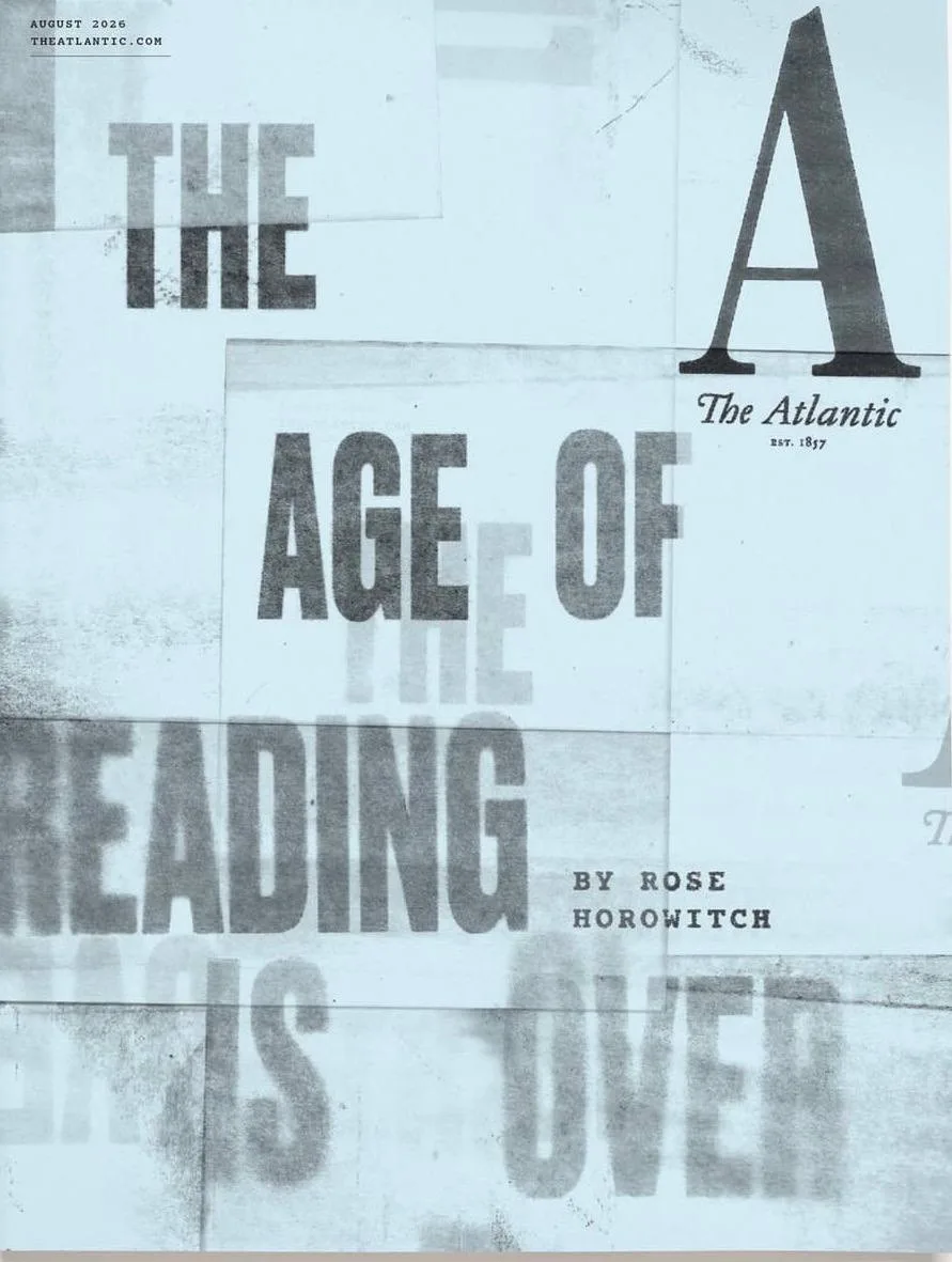 Эпоха чтения закончилась 

#обложкадня от журнала The Atlantic за август 2026 года