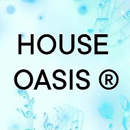 HOUSE OASIS ® — канал в мессенджере MAX