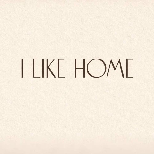 I like home