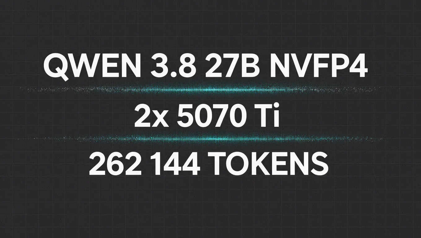 Qwen 3.8 27B локально на двух RTX 5070 Ti: пять конфигураций vLLM, максимальный контекс...