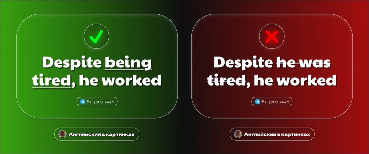 ❓ Despite he was tired — ошибка? Да, грубая

Despite — предлог, а не союз. После него нельзя ставить