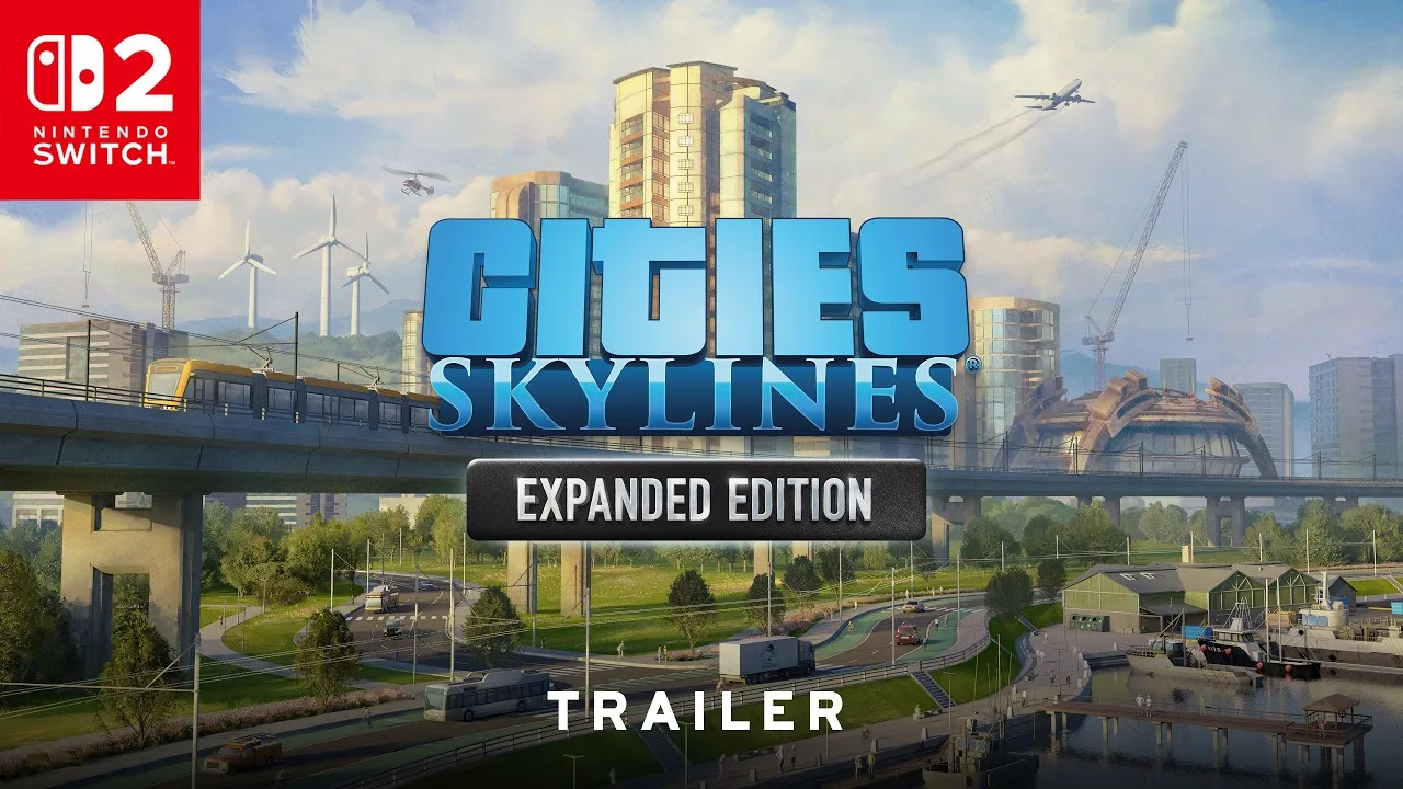 ↗️ Cities: Skylines Expanded Edition выйдет на Switch 2