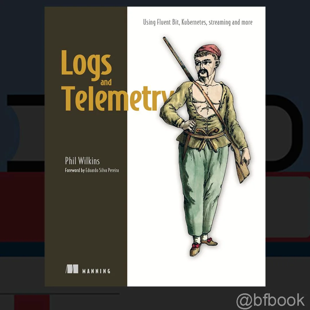 📚 Logs and Telemetry: Using Fluent Bit, Kubernetes, streaming and more
✍️ Автор: Phil Wilkins (2024