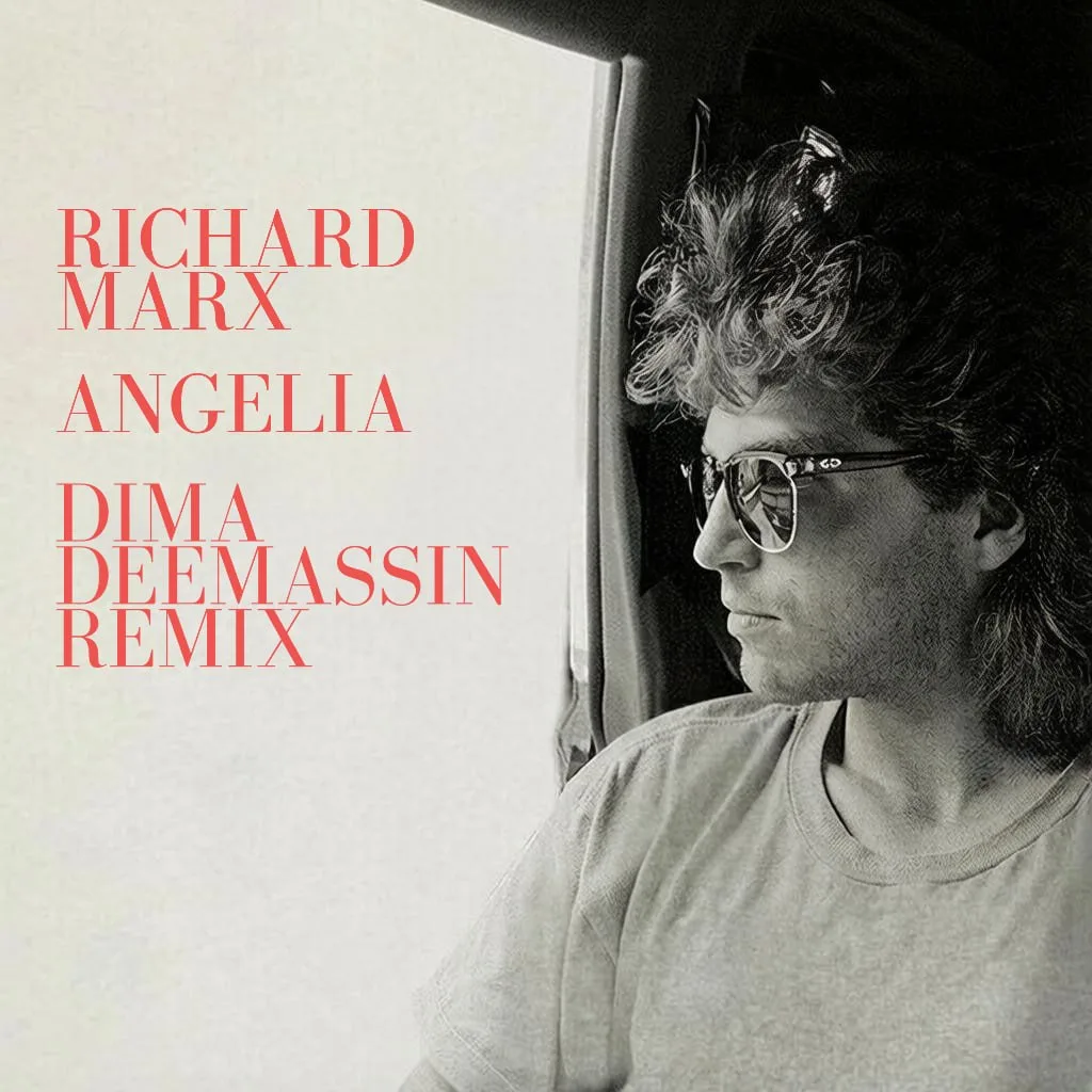 New Remixes | Richard Marx - Angelia (Dima Deemassin Remix)
