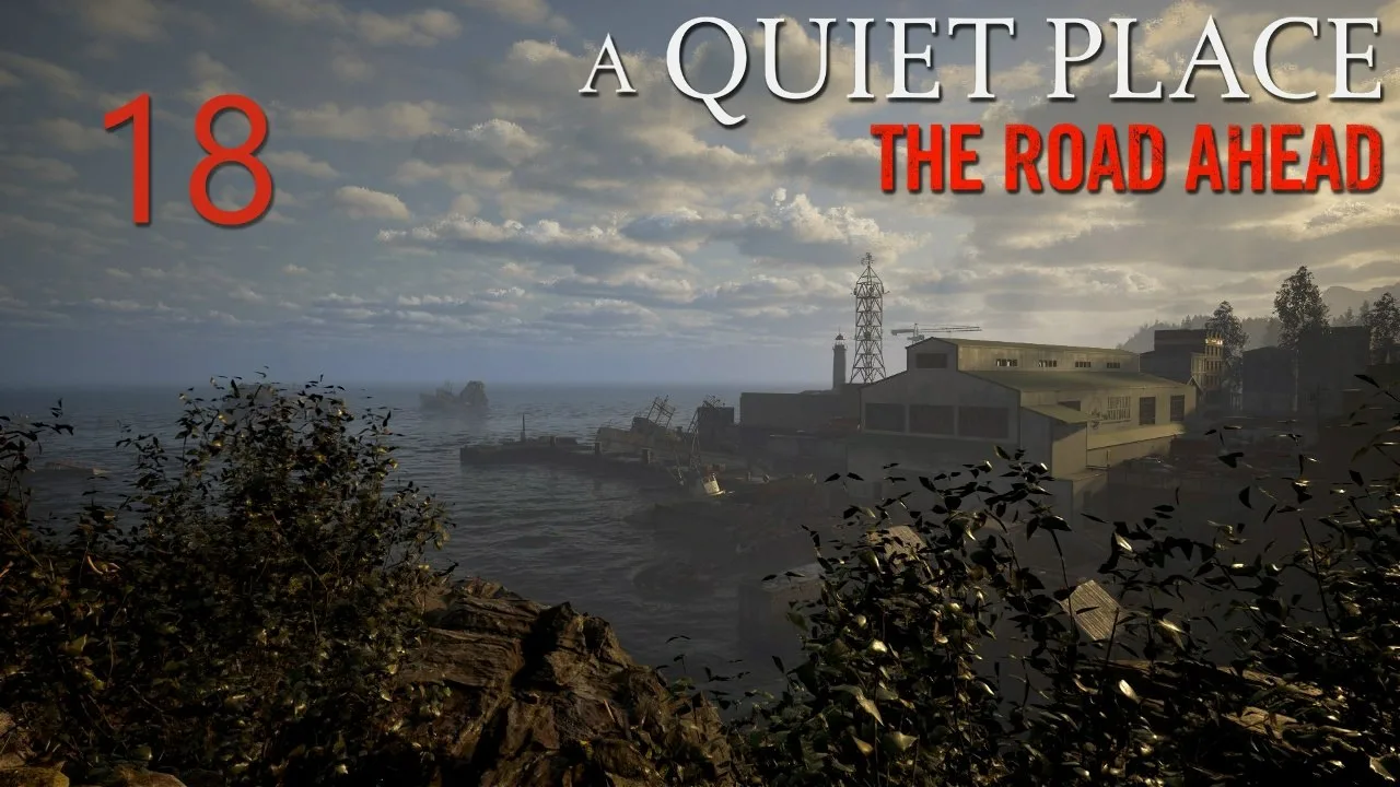 A Quiet Place: The Road Ahead - Порт (Часть 2) [#18] | PC