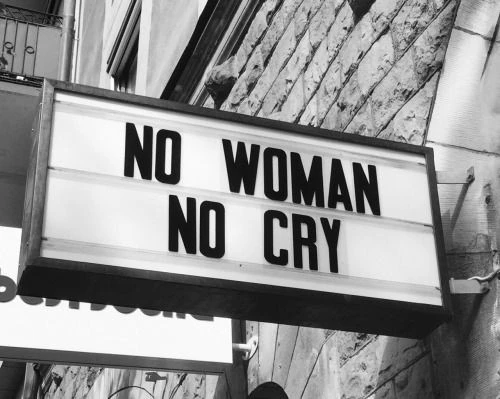 NO WOMAN NO CRY