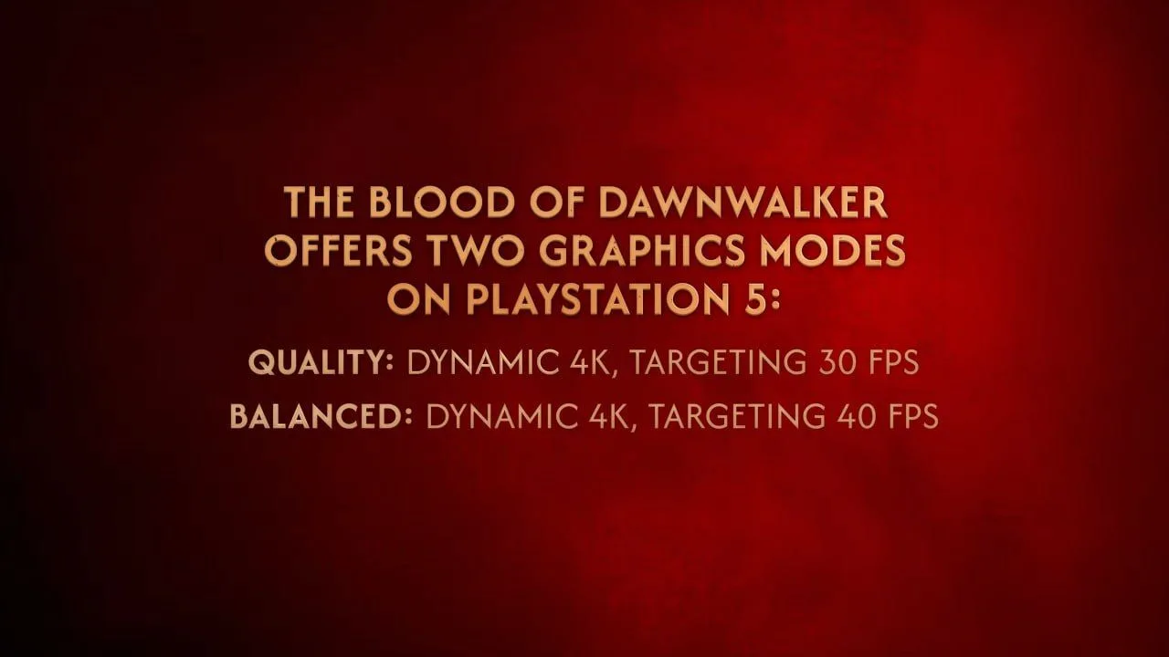 The Blood of Dawnwalker на PS5 и PS5 Pro будет идти в трёх графических режимах от 30 fp...