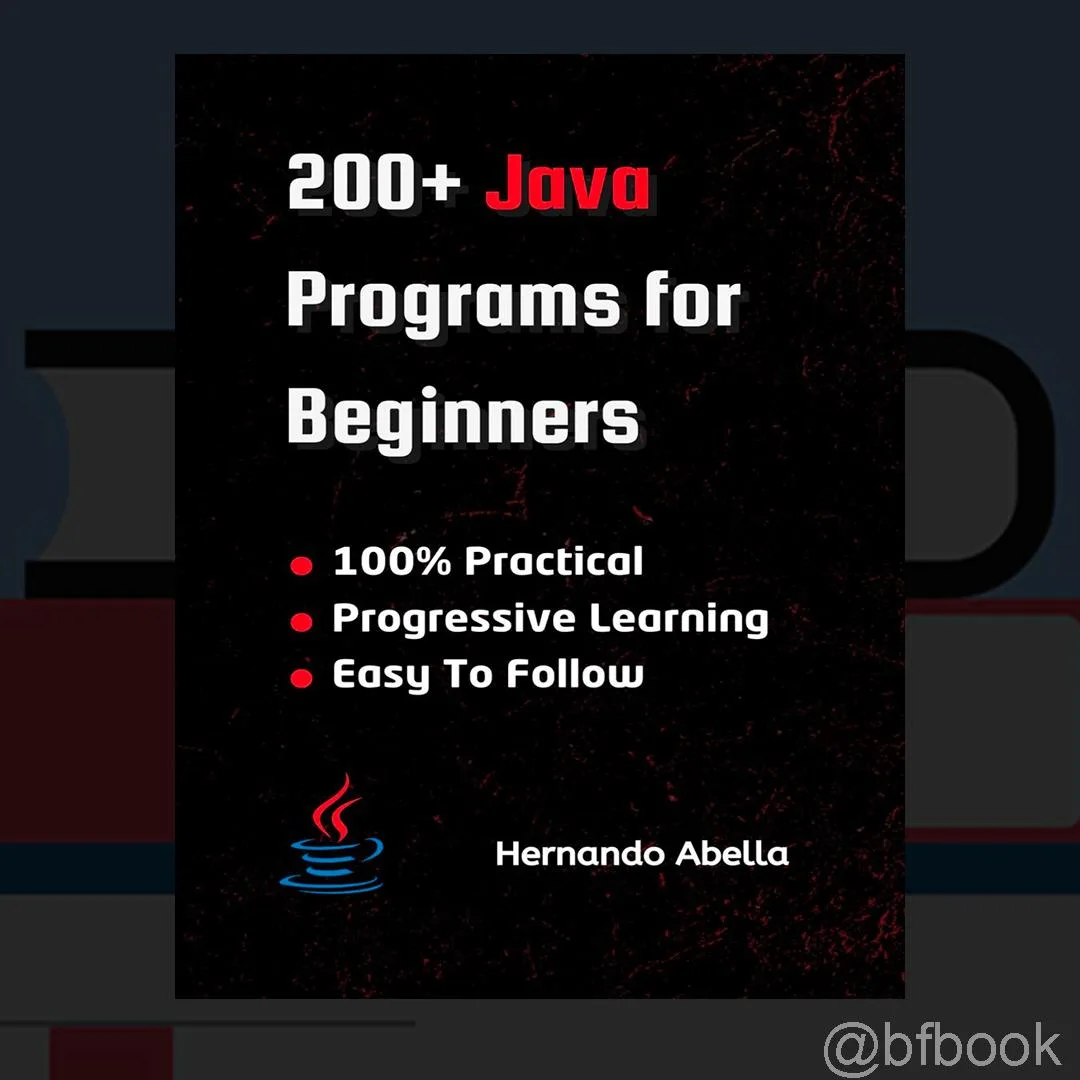 📚 200+ Java Programs for Beginners
Автор: Hernando Abella (2025)

Практическое руководство для начи