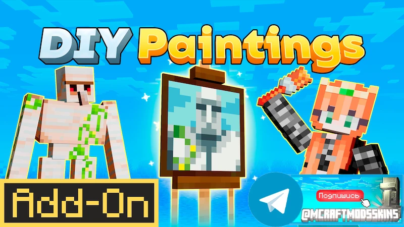 DIY Paintings Add-On

⚠️совместимо с версией Minecraft Bedrock 1.16.0 и более новыми версиями

Созда