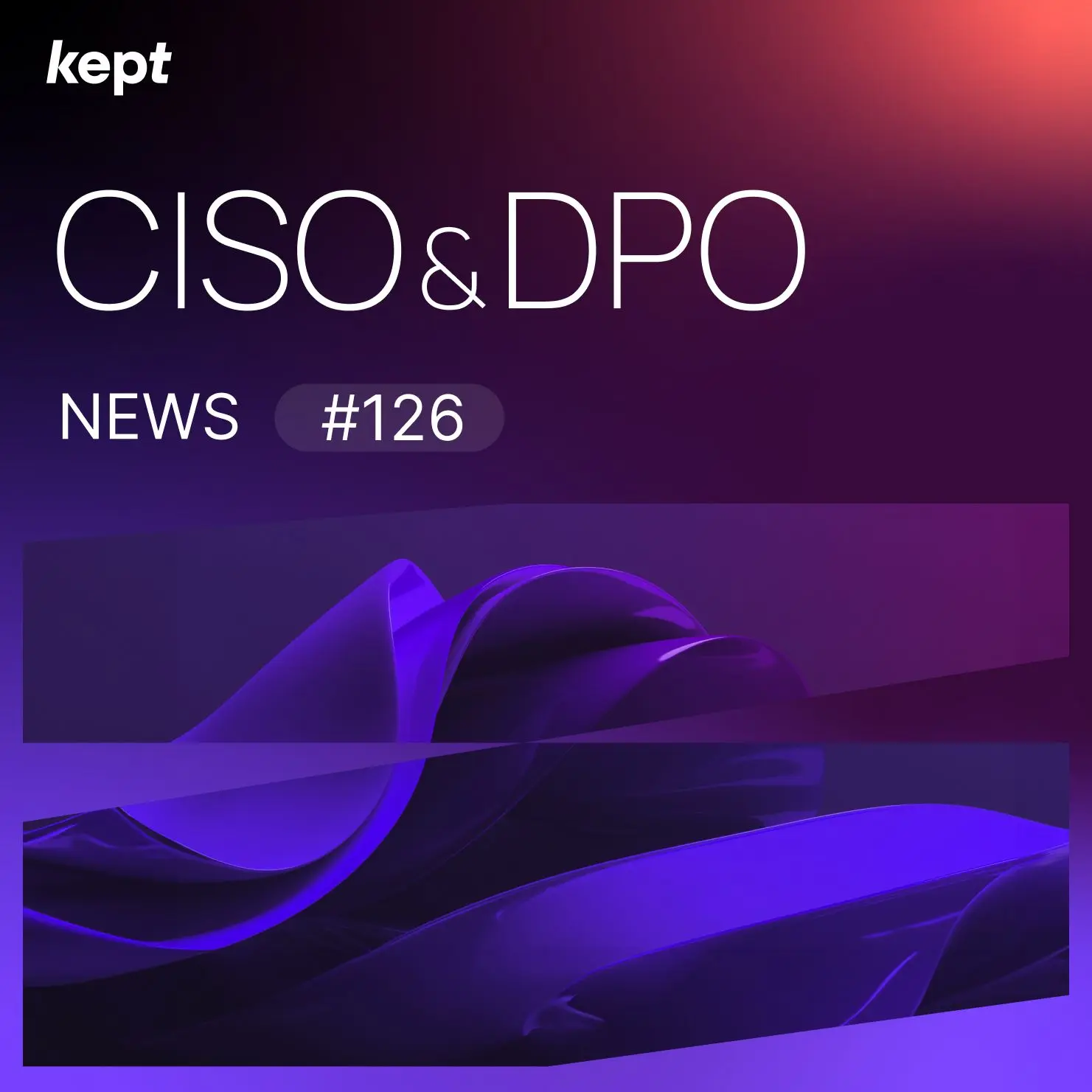 CISO & DPO news #126 (29 мая – 4 июня)