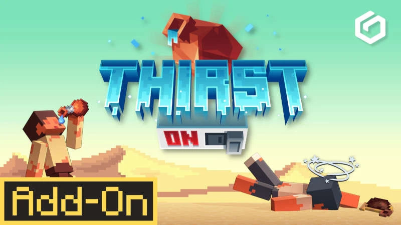 Add-on "Thirst On" Добавьте в свой мир жажду!  💧 Добывайте воду разных типов в зависимости от источн