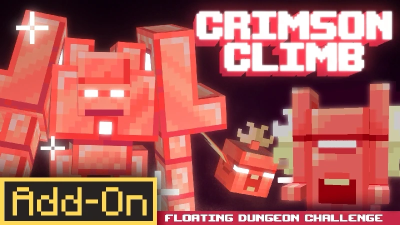 Add-on "Crimson Climb" Добавляйте новые сложные парящие подземелья в любой мир! Открывайте для себя 
