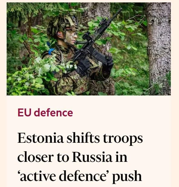 ⚡️ FT: 🇪🇪Эстония перебрасывает элитные войска к границе России