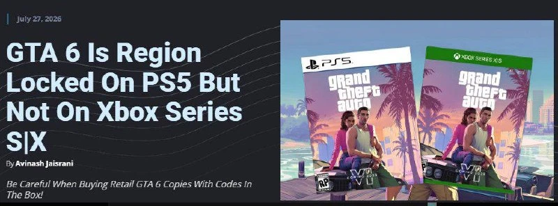 GTA VI не имеет региональной блокировки на Xbox Series X|S, в отличие от PlayStation 5.

По данным T