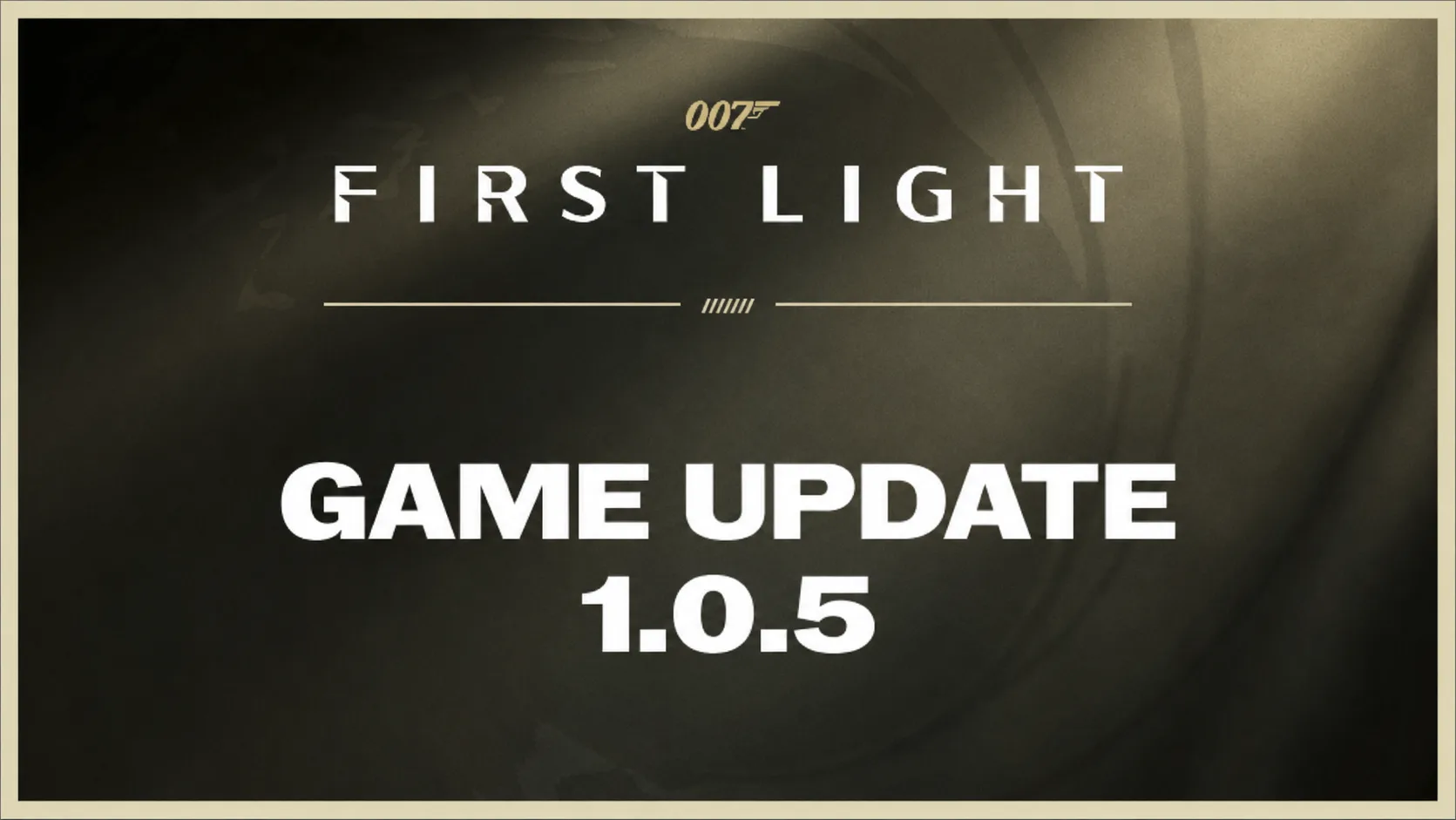 007 First Light получила обновление 1.0.5 с дополнительными исправлениями и улучшениями

Для 007 Fir