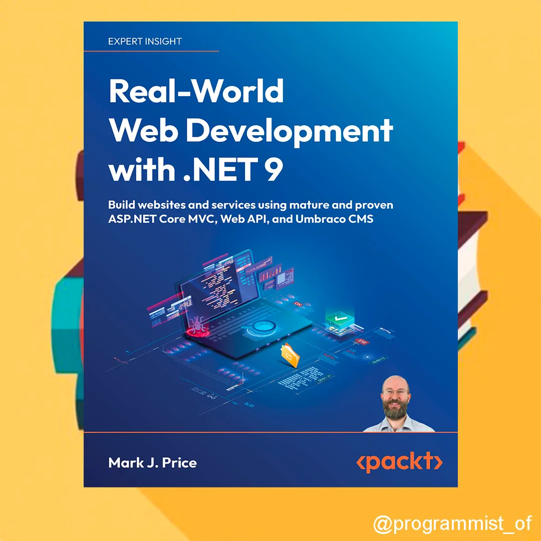 📚 Real-World Web Development with .NET 9: Build websites and services using mature and proven ASP.N