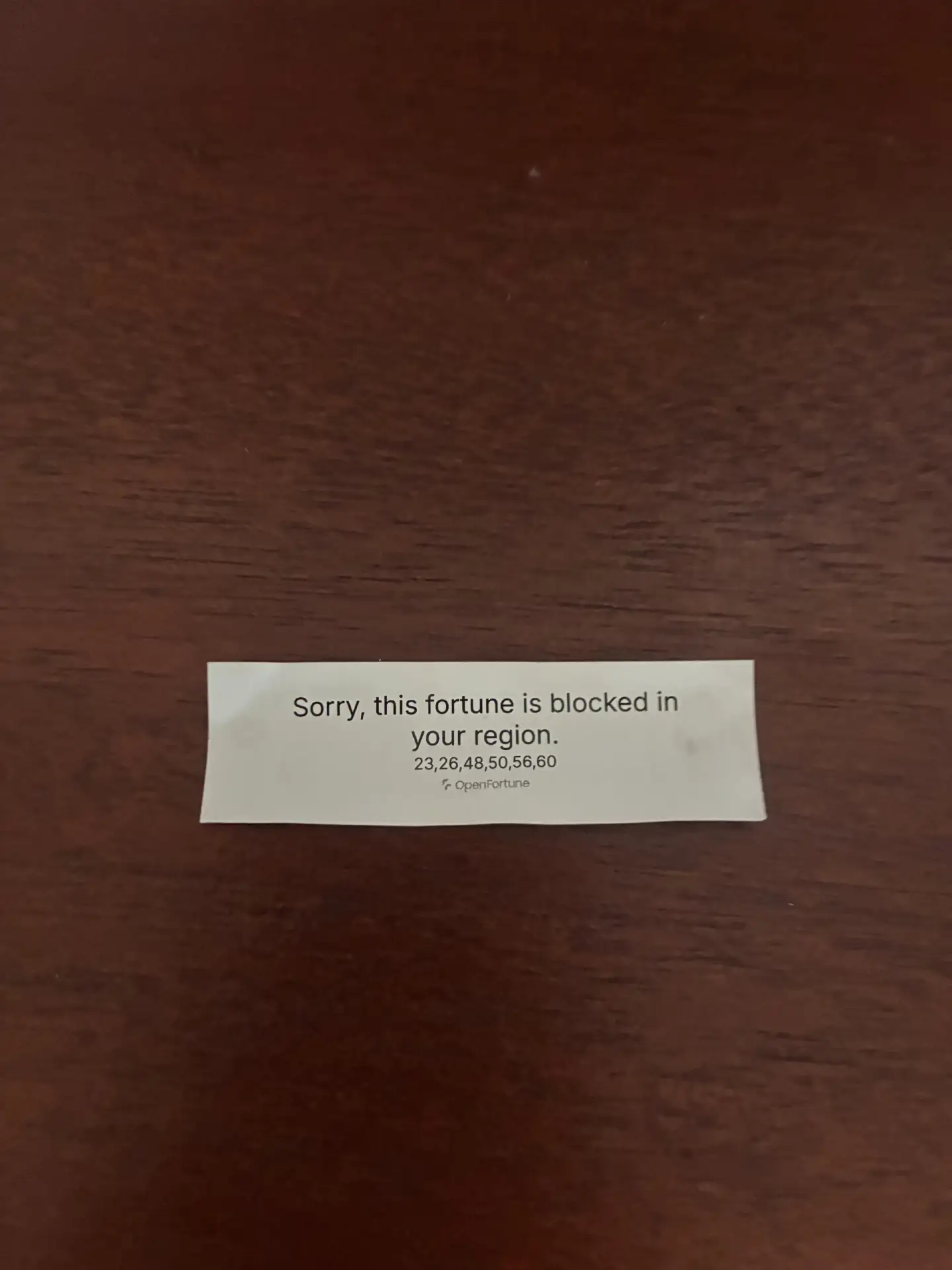 This fortune I got in a cookie from a local Chinese spot
