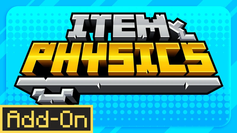 Add-on "Item&Physics" Добавьте движения в свой мир с помощью дополнения: реалистичные предметы, пада