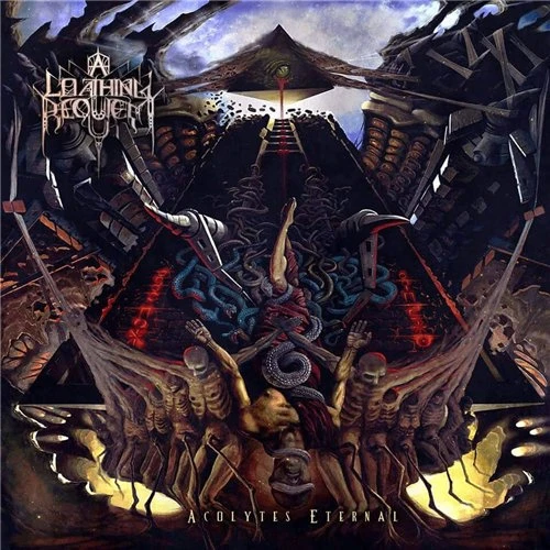 A Loathing Requiem - Acolytes Eternal 2015 Technical Death Metal US