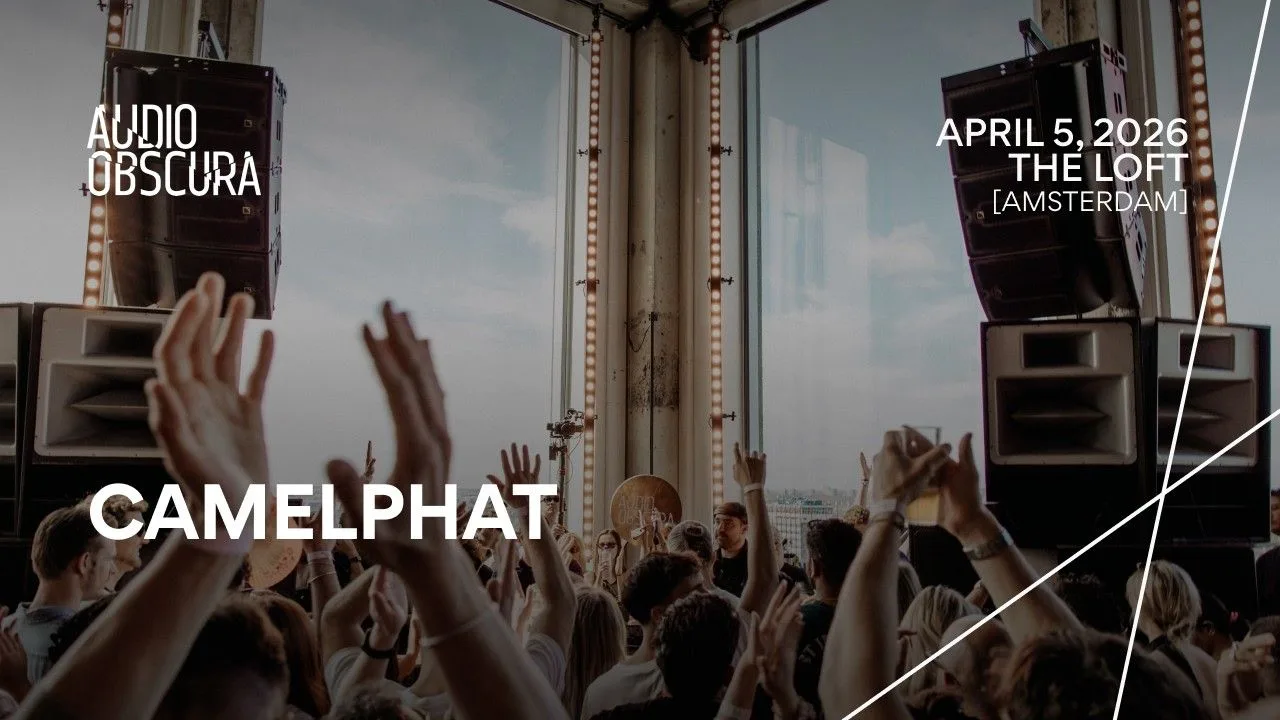 CamelPhat - Live @ Audio Obscura at The Loft x Amsterdam [05.04.2026]