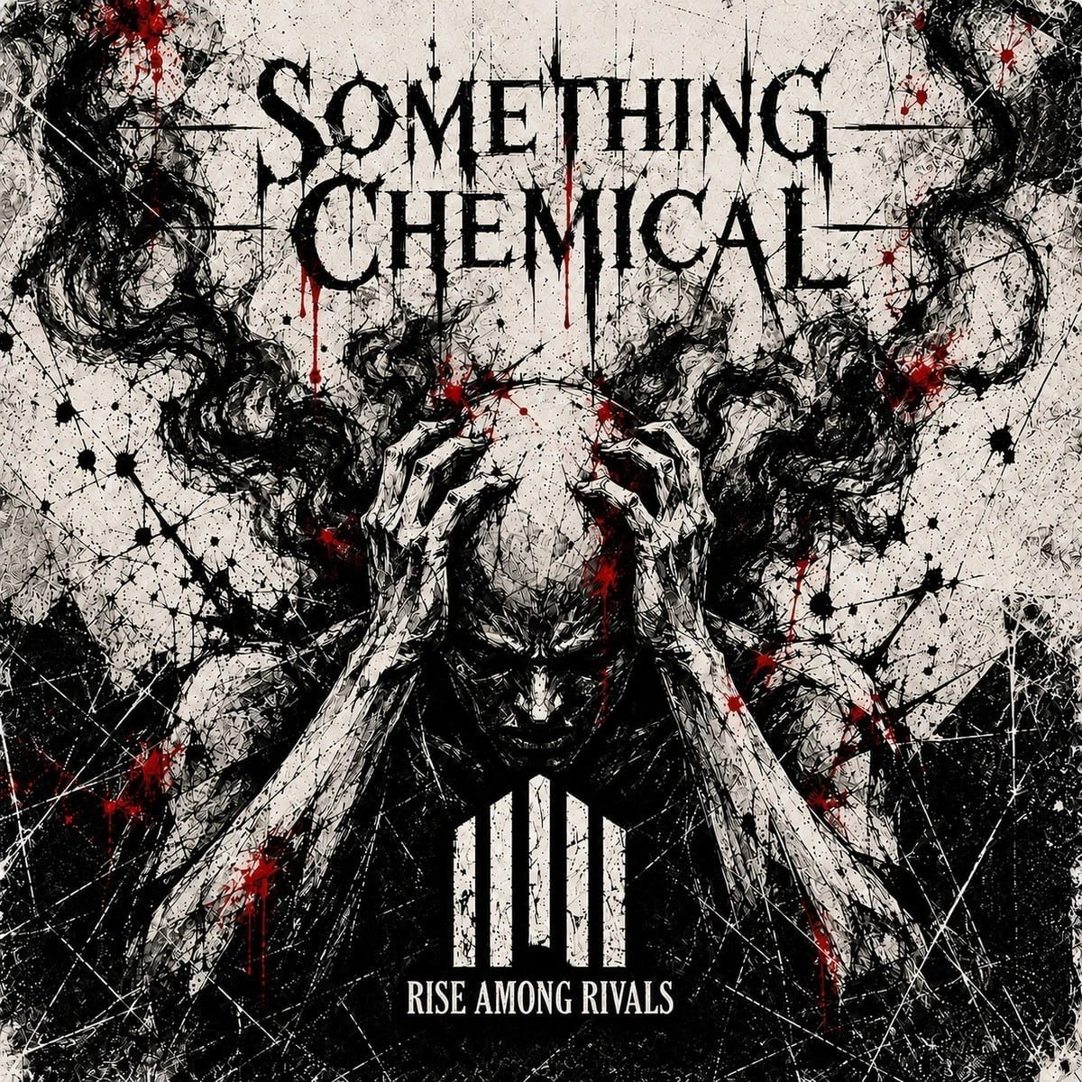 Rise Among Rivals - Something Chemical (Single) (2026)