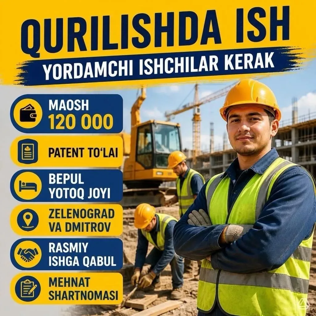 🚧 ҚУРИЛИШ ИШЛАРИГА РАЗНОРАБОЧИЙЛАР КЕРАК