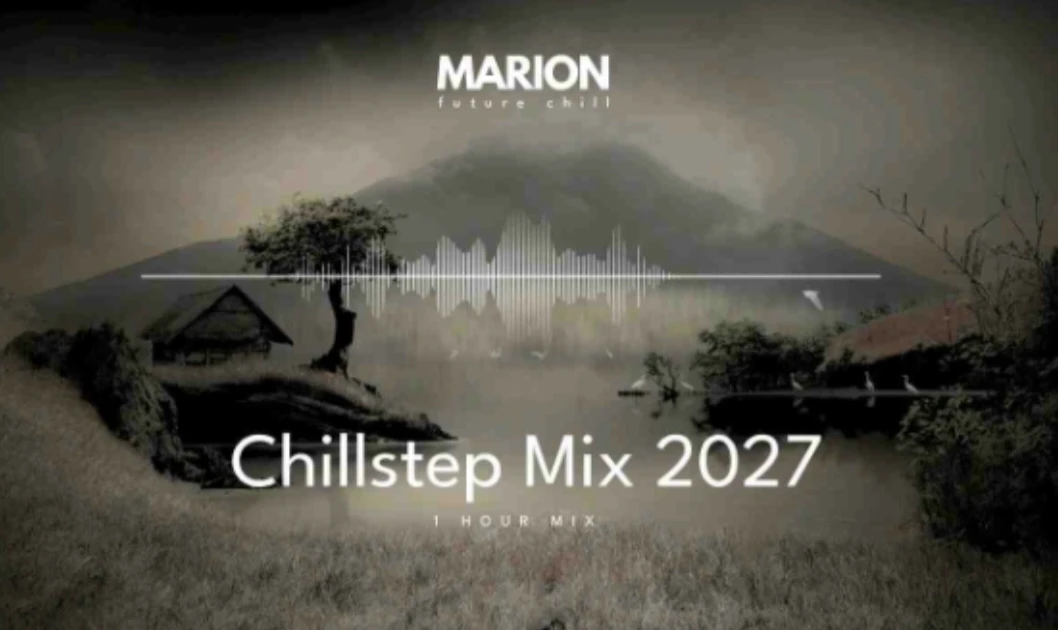 MARION ChillStep  Chillout Mix