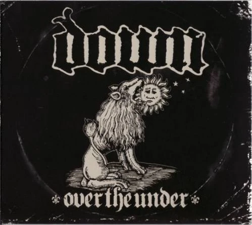 Down - III - Over the Under 2007 Southern Metal
