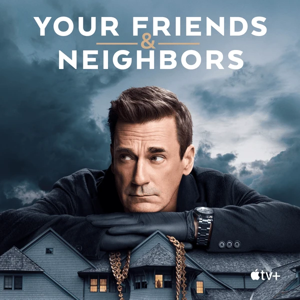 Друзья и соседи / Your Friends & Neighbors [S01-02] (2025-2026) WEB-DLRip