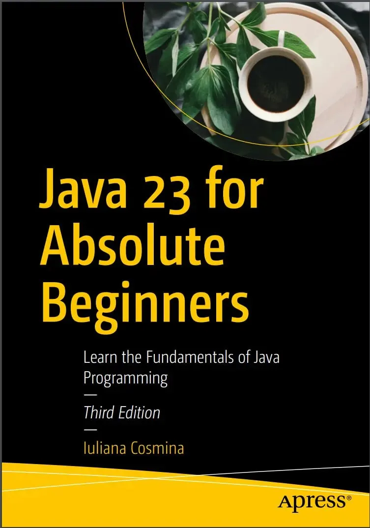 Java 23 for Absolute Beginners