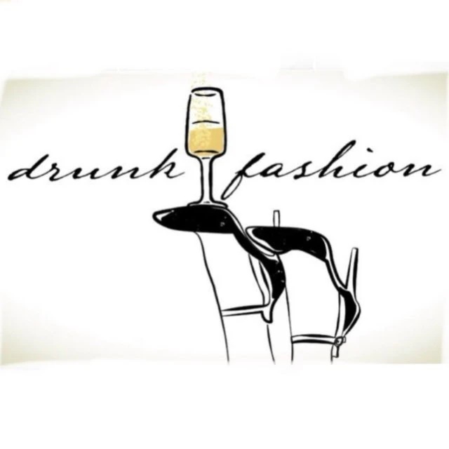 Drunk Fashion